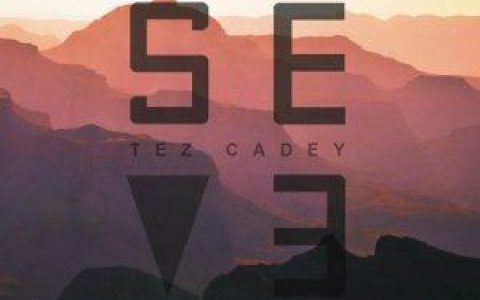 Seve (Radio Edit)歌词 Tez CadeySeve (Radio Edit)歌曲LRC歌词下载